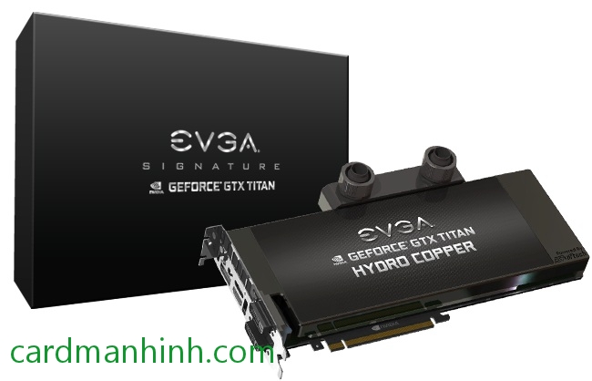 Card màn hình EVGA GeForce GTX Titan Hydro Copper Signature