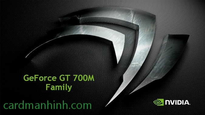 Thông số dòng NVIDIA GeForce 700M
