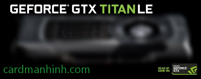 Card màn hình NVIDIA GeForce GTX Titan LE