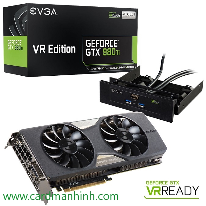 Card màn hình EVGA GeForce GTX 980 Ti VR Edition ACX 2.0