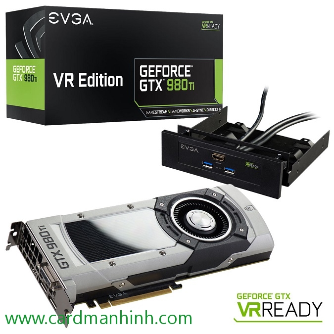 Card màn hình EVGA GeForce GTX 980 Ti VR Edition reference