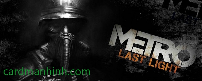 Game Metro: Last Light khuyến mãi tặng kèm card màn hình NVIDIA