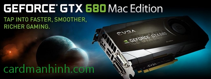 Quảng cáo: nhanh hơn, mượt hơn và phong phú hơn với EVGA GeForce GTX 680 Mac Edition