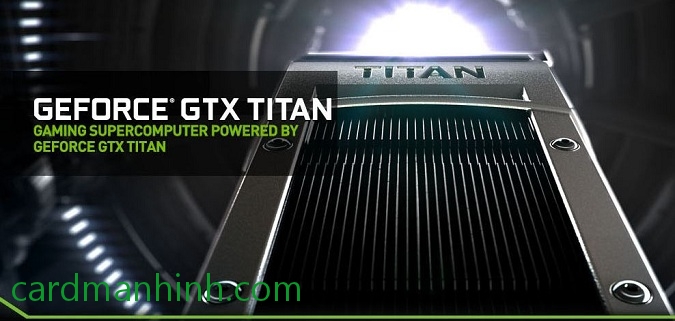 Thông tin card màn hình NVIDIA GeForce GTX Titan