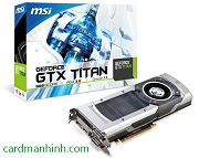 Card màn hình MSI GeForce GTX Titan