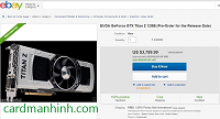 Card màn hình Nvidia GeForce GTX Titan Z được bán trên Ebay và Amazon với giá 3.999$