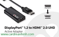 Club 3D giới thiệu adapters DisplayPort 1.2 to HDMI 2.0 Active